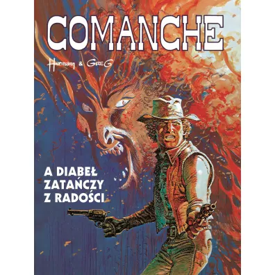 A diabe� zata�czy z rado�ci. Comanche. Tom 9 - Hermann Huppen, Greg