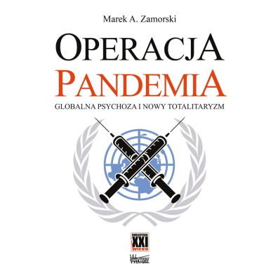 Operacja pandemia. Globalna psychoza i nowy totalitaryzm