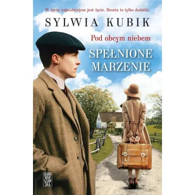 Spe�nione marzenie. Pod obcym niebem. Tom 2 - Sylwia Kubik