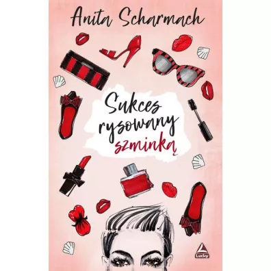 Sukces rysowany szmink� - Anita Scharmach
