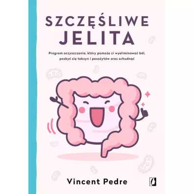 Szcz�liwe jelita - Vincent Pedre