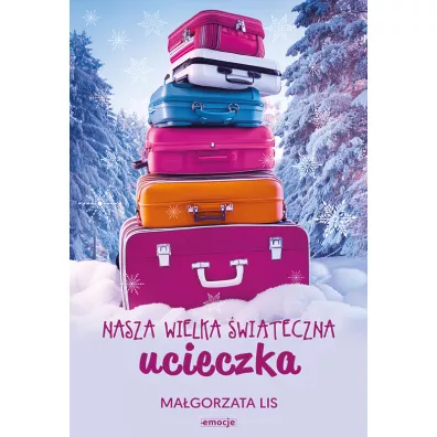 Nasza wielka �wi�teczna ucieczka - Ma�gorzata Lis