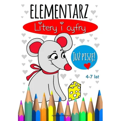 Elementarz Litery i cyfry. Ju� pisz� 4-7 lat - Agnieszka Wile�ska