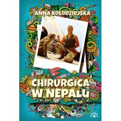 Chirurgica w Nepalu TW - Anna Ko�odziejska