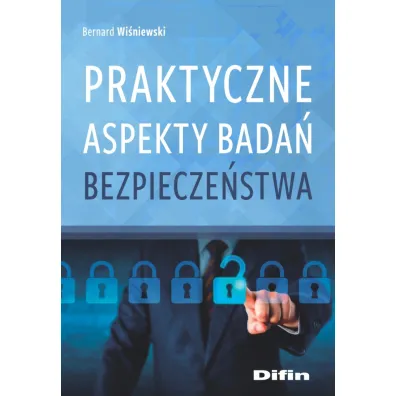 Praktyczne aspekty bada� bezpiecze�stwa - Bernard Wi�niewski