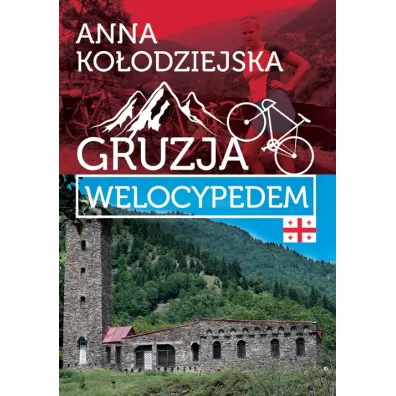Gruzja welocypedem - Anna Ko�odziejska