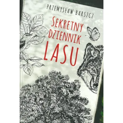 Sekretny dziennik lasu - Przemys�aw Barszcz