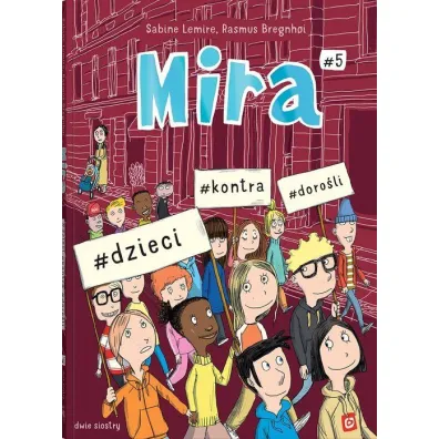 Seria o Mirze #dzieci #kontra #doro�li. Mira. Tom 5