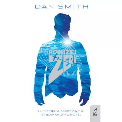 Poni�ej zera - Dan Smith, Helena  Skowron