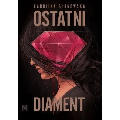 Ostatni diament - Karolina G�ogowska