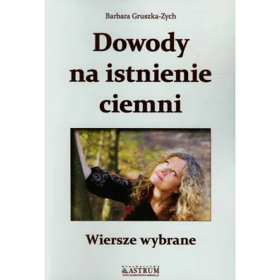 Dowody na istnienie ciemni - Barbara Gruszka-Zych