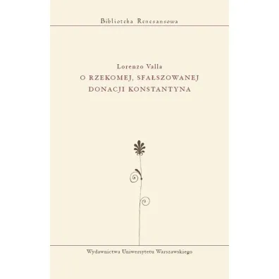 O rzekomej, sfa�szowanej donacji Konstantyna - Valla Lorenzo