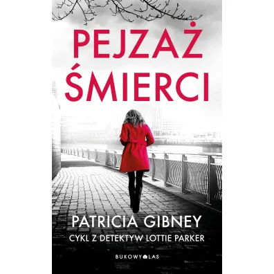 Pejza� �mierci. Lottie Parker. Tom 5 - Patricia  Gibney