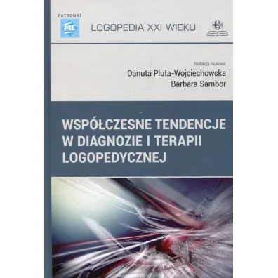 Wsp�czesne tendencje w diagnozie i terapii logopedycznej