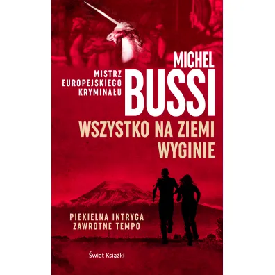 Wszystko na Ziemi wyginie - Michel Bussi