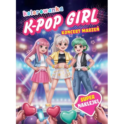 K-pop girl. Koncert marze�. Kolorowanka - Izabella Sie�ko-Holewa