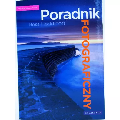 Poradnik fotograficzny - Ross Hoddinott