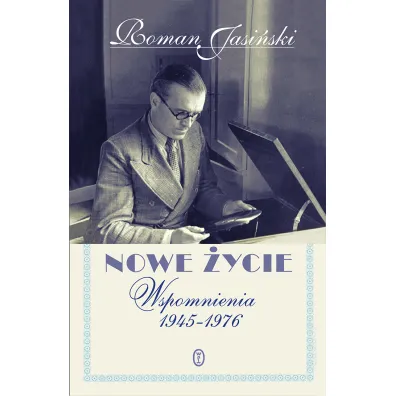Nowe �ycie wspomnienia 1945-1976 - Roman Jasi�ski