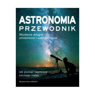 Astronomia. Przewodnik. Jak pozna� tajemnice nocnego nieba - Will Gater, Anton Vamolew