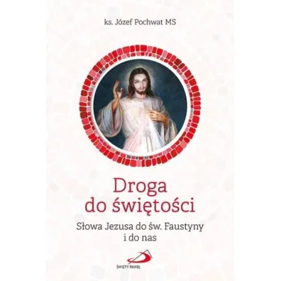 Droga do �wi�to�ci - J�zef  Pochwat Ms