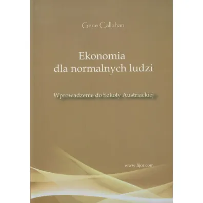 Ekonomia dla normalnych ludzi - Callahan Gene