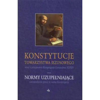Konstytucje Towarzystwa Jezusowego oraz Normy Uzupe�niaj�ce