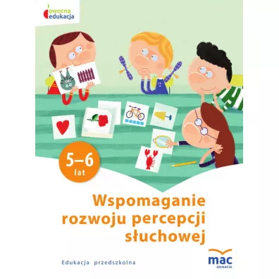 Owocna edukacja. Wspomaganie rozwoju percepcji s�uchowej