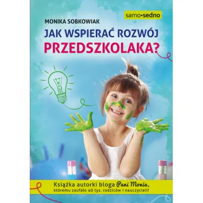 Jak wspiera� rozw�j przedszkolaka?