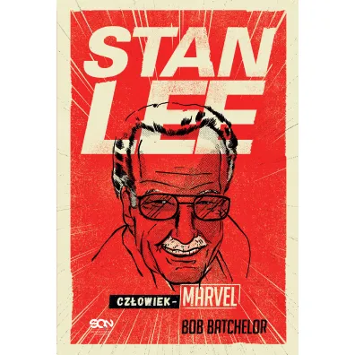 Stan Lee. Cz�owiek-Marvel - Bob Batchelor