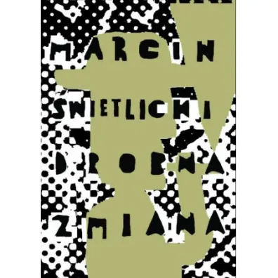 Drobna zmiana - Marcin �wietlicki