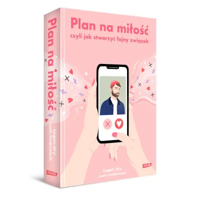 Plan na mi�o��, czyli jak stworzy� fajny zwi�zek