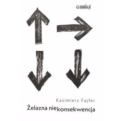 �elazna niekonsekwencja - Kazimierz Fajfer