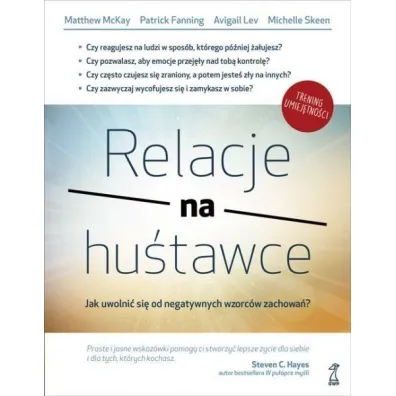 Relacje na hu�tawce. Jak uwolni� si� od negatywnych wzorc�w zachowa�?
