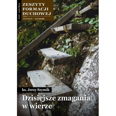 Zeszyty Formacji Duchowej nr 111 Dzisiejsze... - Jerzy Szymik