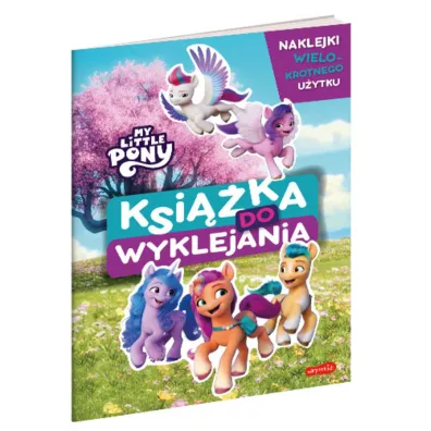My Little Pony. Nowe pokolenie. Ksi��ka do wyklejania