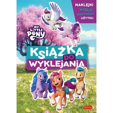 My Little Pony. Nowe pokolenie. Ksi��ka do wyklejania