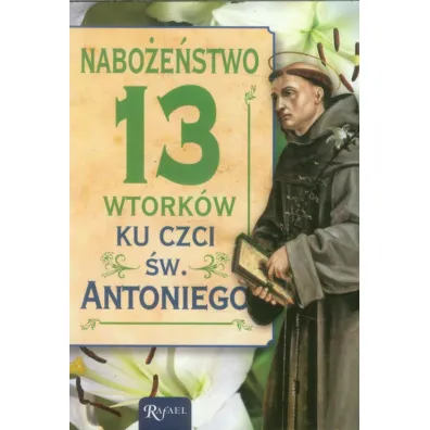Nabo�e�stwo 13 wtork�w ku czci �w. Antoniego - Katarzyna Kubis