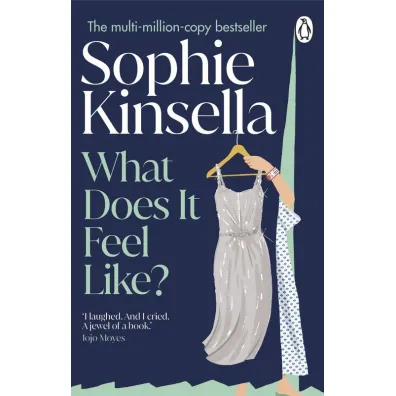 What Does it Feel Like? - Sophie Kinsella