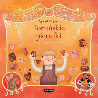 Legendy polskie. Toru�skie pierniki