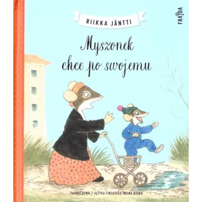 Myszonek chce po swojemu - Riikka Jntti