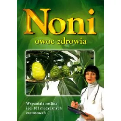 Noni owoc zdrowia - Jacek Skarbek