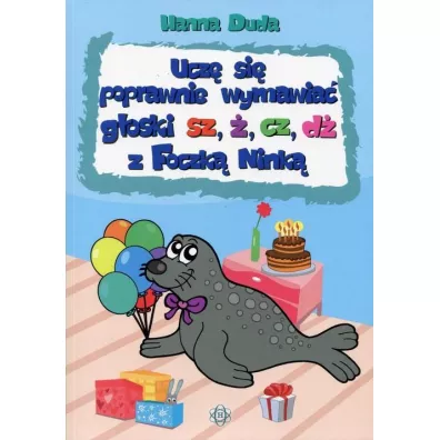 Ucz� si� poprawnie wymawia� g�oski sz, �, cz, d� z Foczk� Nink� - Hanna Duda