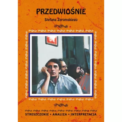 Przedwio�nie Stefana �eromskiego - Anna Borowska