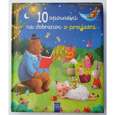 10 opowie�ci na dobranoc o przyja�ni - Ag Jatkowska, Julie  Harman