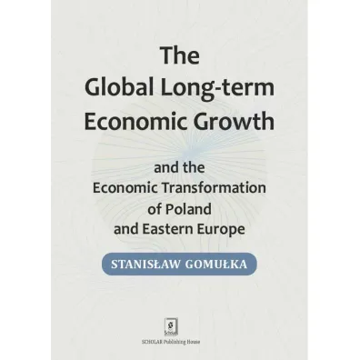 Global Long-term Economic Growth and the Economic - Stanis�aw Gomu�ka