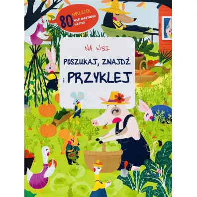 Poszukaj, znajd� i przyklej. Na wsi