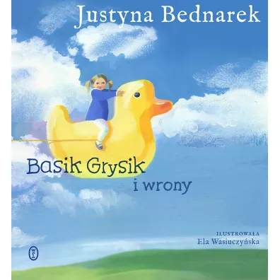 Basik Grysik i wrony - Justyna Bednarek