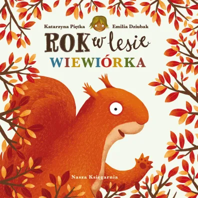 Rok w lesie. Wiewi�rka