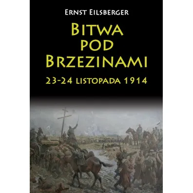 Bitwa pod Brzezinami 23-24 listopada 1914 - Eilsberger Ernst
