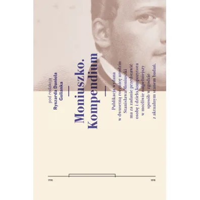 Moniuszko. Kompendium - Ryszard Daniel Golianek